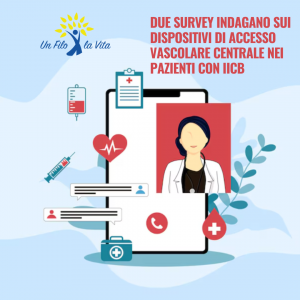 Due Survey sui dispositivi di accesso vascolare centrale nei pazienti con IICB