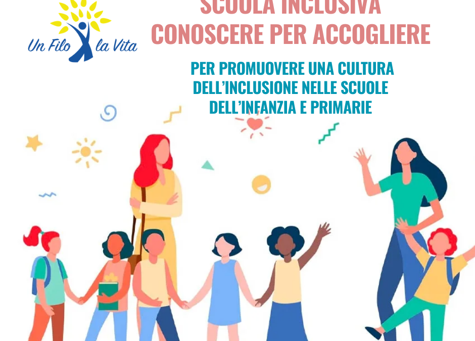 Scuola Inclusiva. Conoscere per Accogliere. Per una cultura dell’inclusione nelle scuole dell’infanzia e primarie